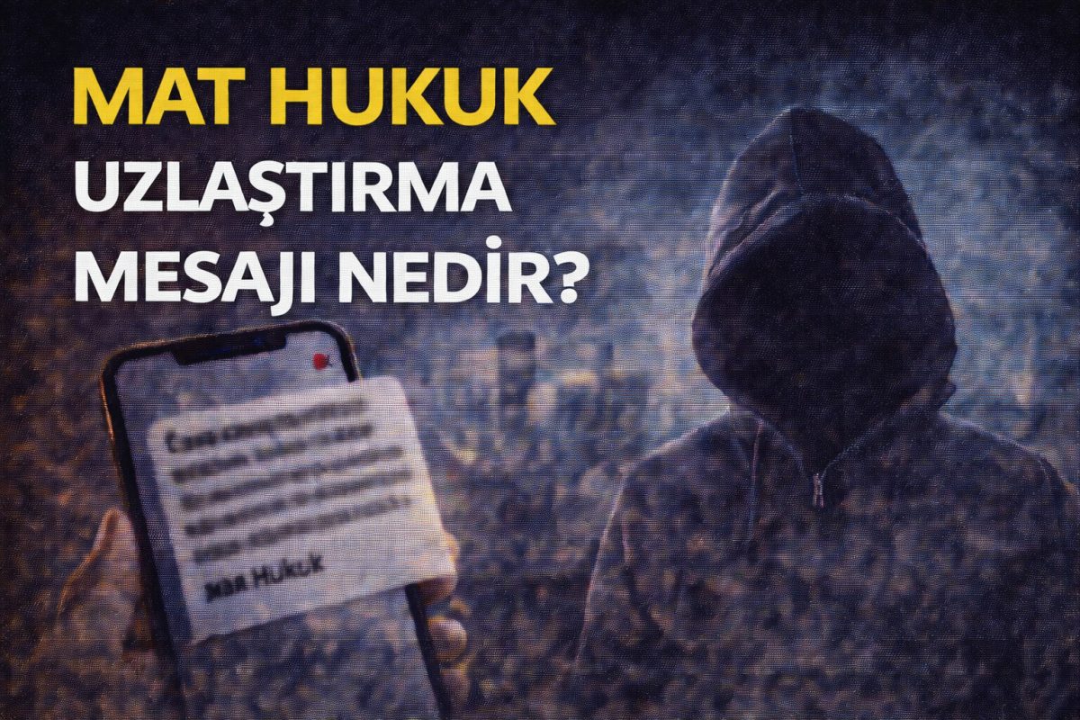Mat Hukuk Uzlaştırma Mesajı Nedir
