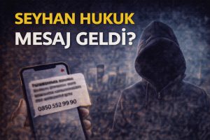 Seyhan Hukuk Mesaj Geldi 02129080667 Kimin Numarası
