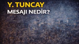 Y Tuncay Mesajı Nedir